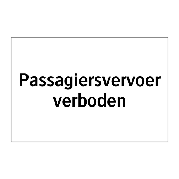 Passagiersvervoer verboden & Passagiersvervoer verboden & Passagiersvervoer verboden