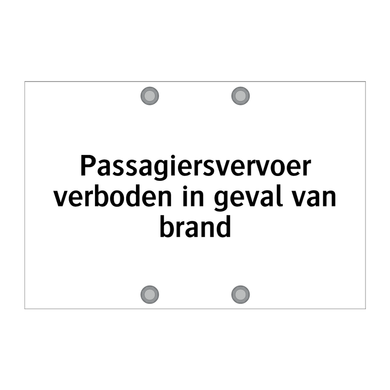 Passagiersvervoer verboden in geval van brand & Passagiersvervoer verboden in geval van brand