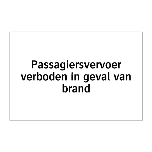 Passagiersvervoer verboden in geval van brand & Passagiersvervoer verboden in geval van brand