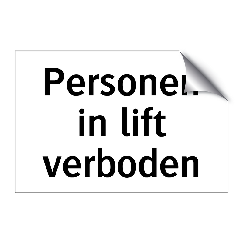 Personen in lift verboden & Personen in lift verboden & Personen in lift verboden