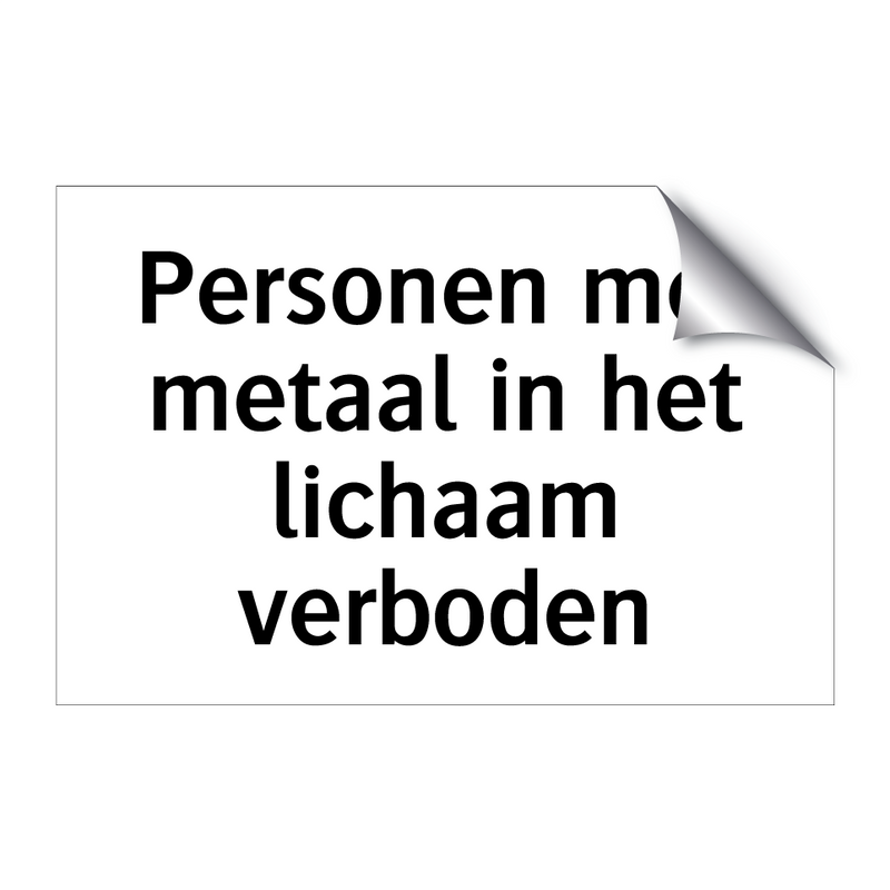 Personen met metaal in het lichaam verboden & Personen met metaal in het lichaam verboden