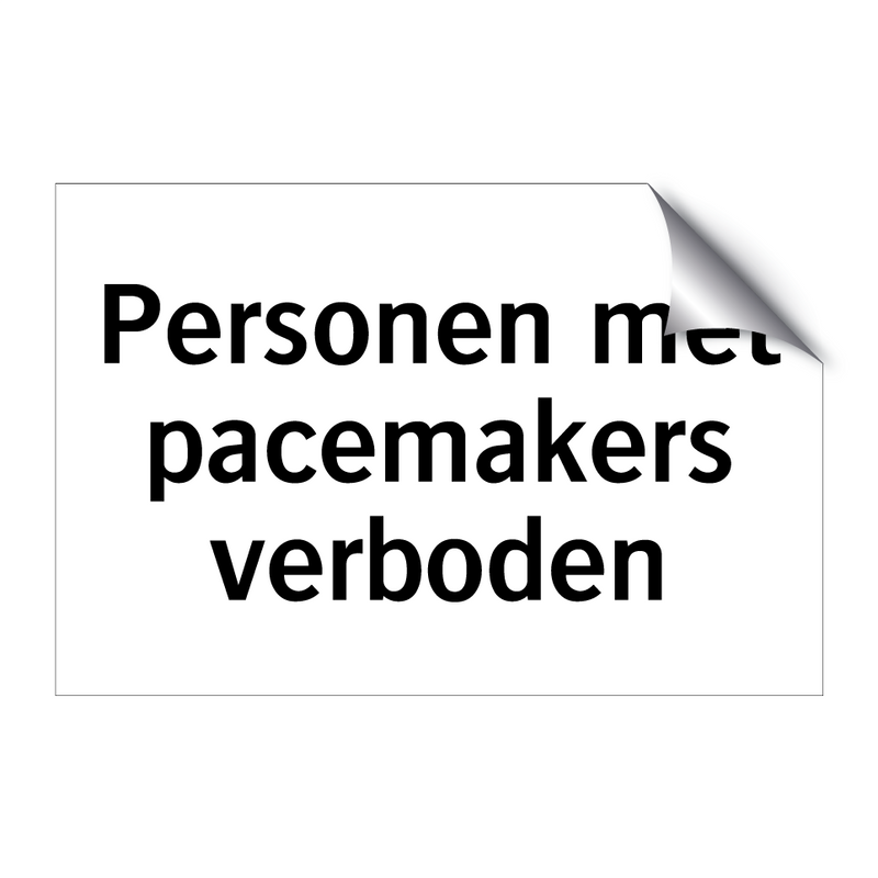 Personen met pacemakers verboden & Personen met pacemakers verboden