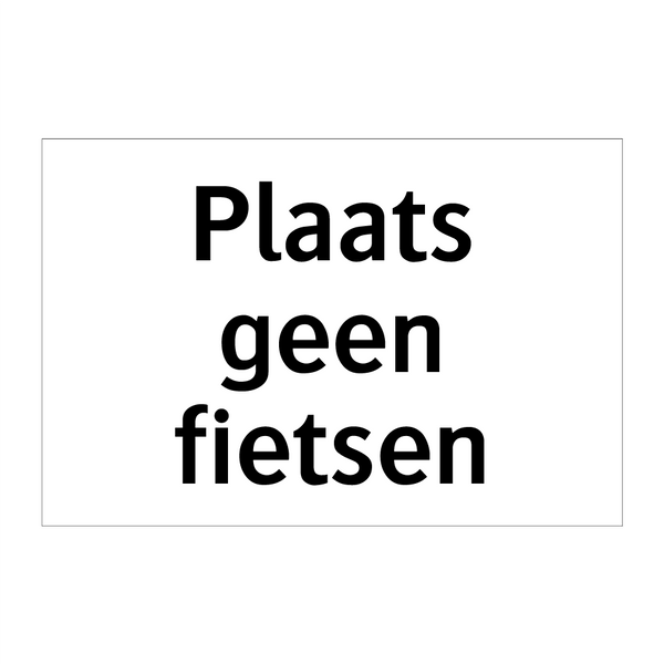 Plaats geen fietsen & Plaats geen fietsen & Plaats geen fietsen & Plaats geen fietsen