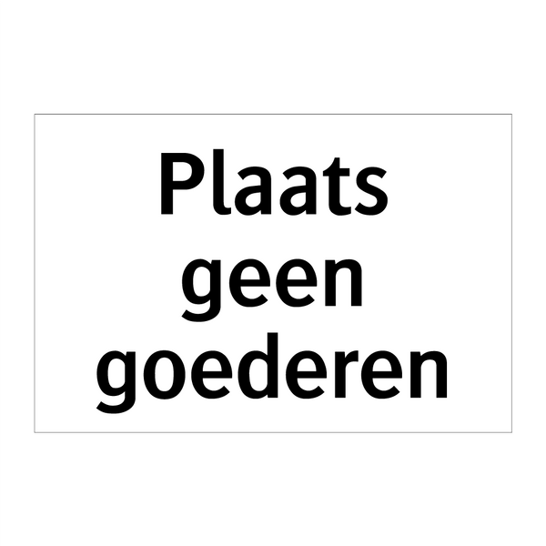 Plaats geen goederen & Plaats geen goederen & Plaats geen goederen & Plaats geen goederen