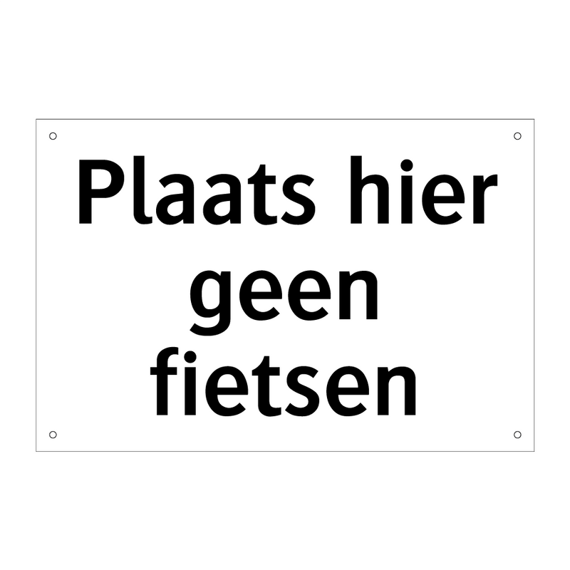 Plaats hier geen fietsen & Plaats hier geen fietsen & Plaats hier geen fietsen