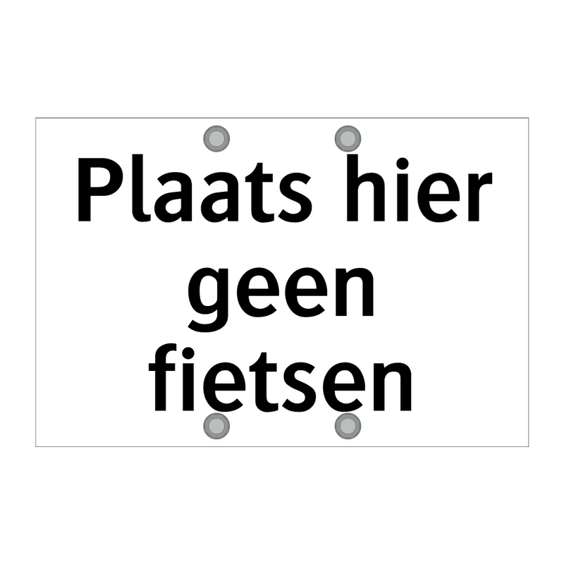 Plaats hier geen fietsen & Plaats hier geen fietsen & Plaats hier geen fietsen