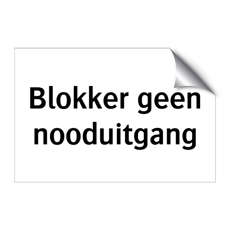 Blokker geen nooduitgang & Blokker geen nooduitgang & Blokker geen nooduitgang