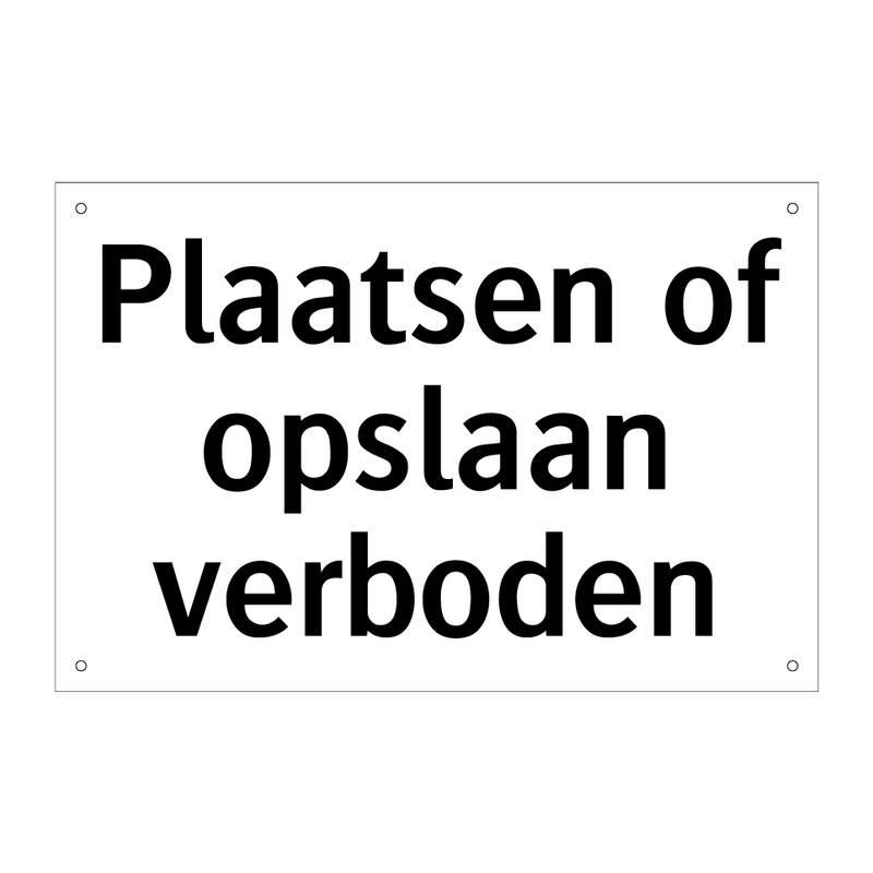 Plaatsen of opslaan verboden & Plaatsen of opslaan verboden & Plaatsen of opslaan verboden