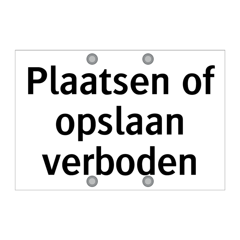 Plaatsen of opslaan verboden & Plaatsen of opslaan verboden & Plaatsen of opslaan verboden