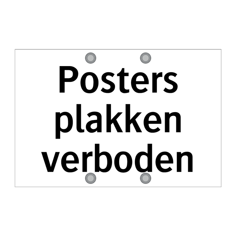 Posters plakken verboden & Posters plakken verboden & Posters plakken verboden