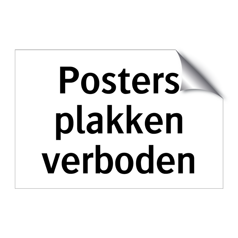 Posters plakken verboden & Posters plakken verboden & Posters plakken verboden