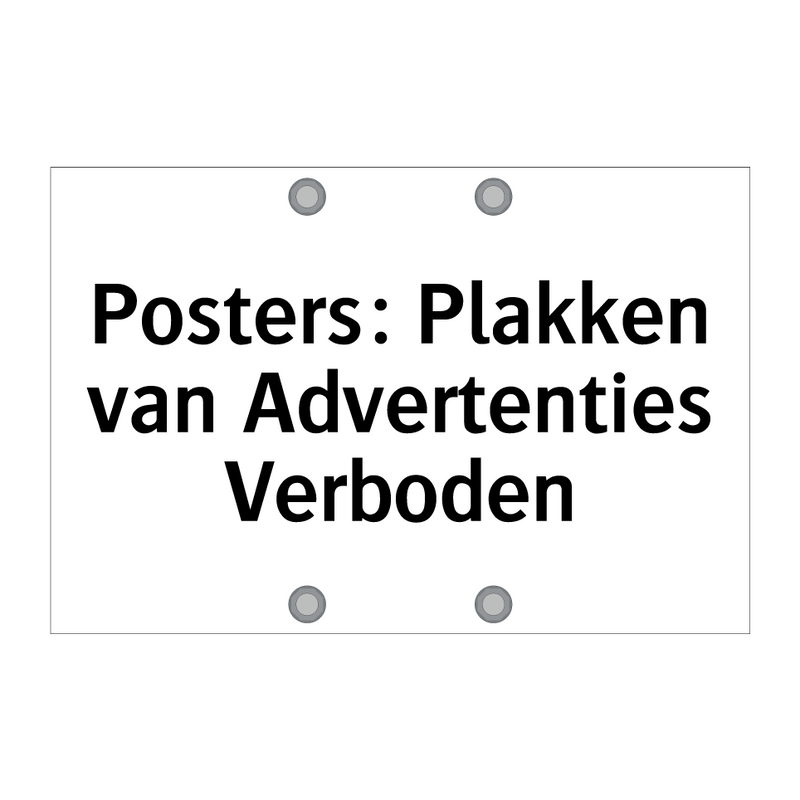 Posters: Plakken van Advertenties Verboden & Posters: Plakken van Advertenties Verboden