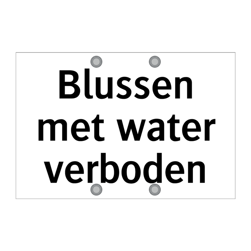 Blussen met water verboden & Blussen met water verboden & Blussen met water verboden