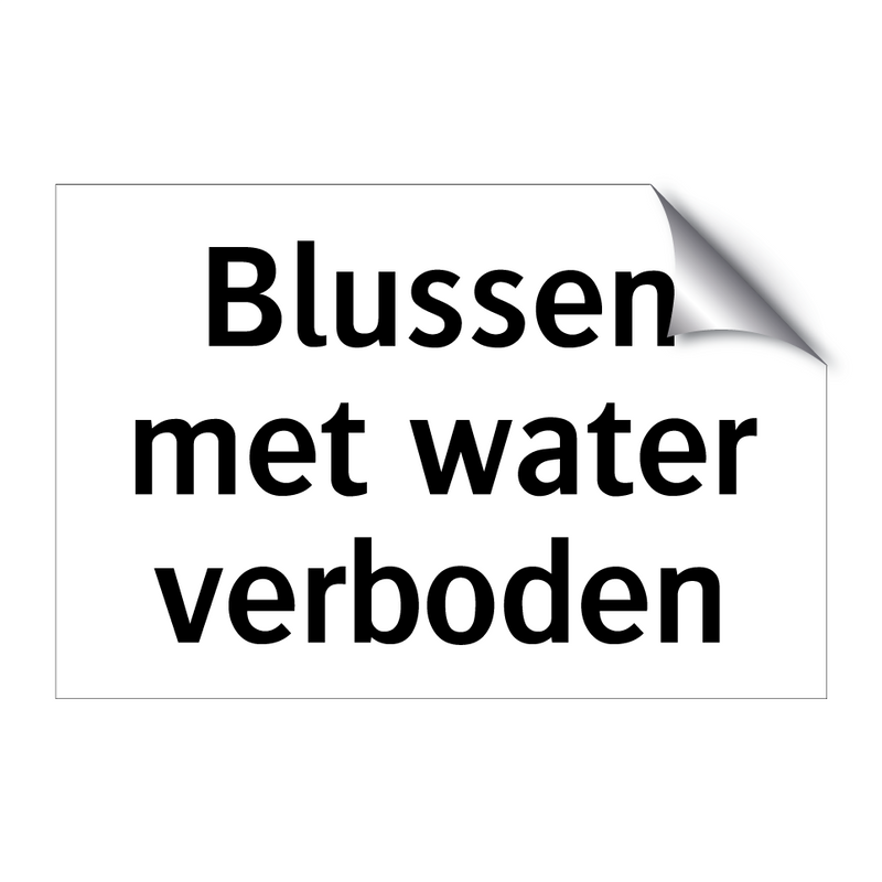 Blussen met water verboden & Blussen met water verboden & Blussen met water verboden