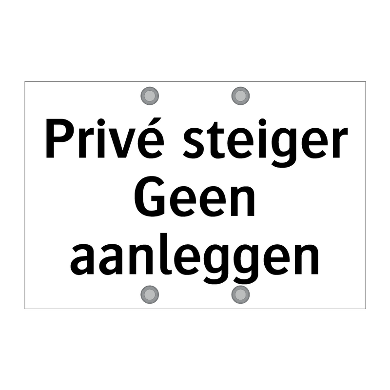 Privé steiger Geen aanleggen & Privé steiger Geen aanleggen & Privé steiger Geen aanleggen