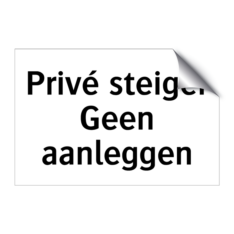 Privé steiger Geen aanleggen & Privé steiger Geen aanleggen & Privé steiger Geen aanleggen