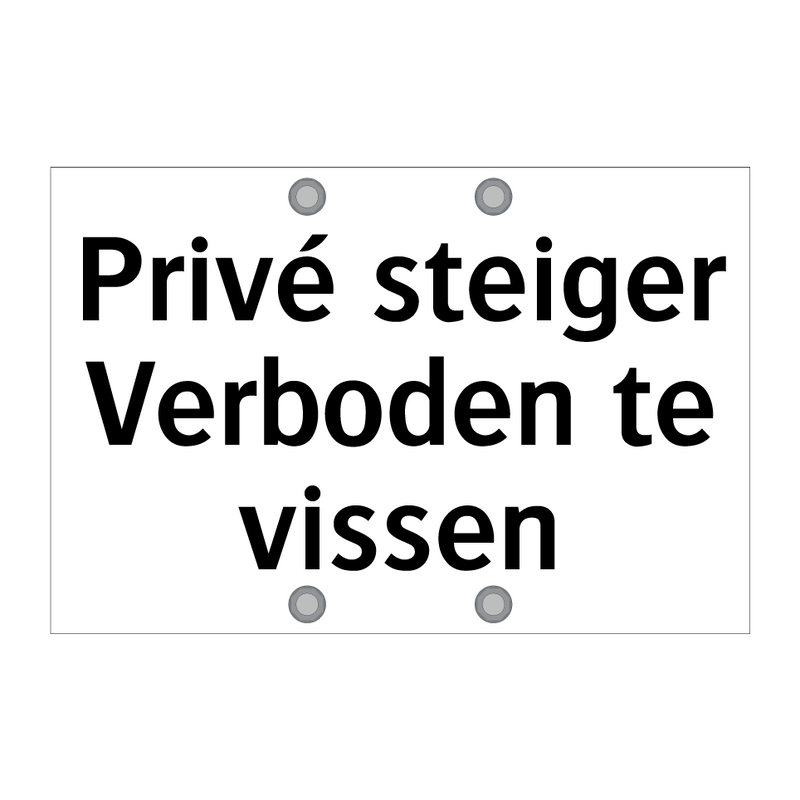 Privé steiger Verboden te vissen & Privé steiger Verboden te vissen