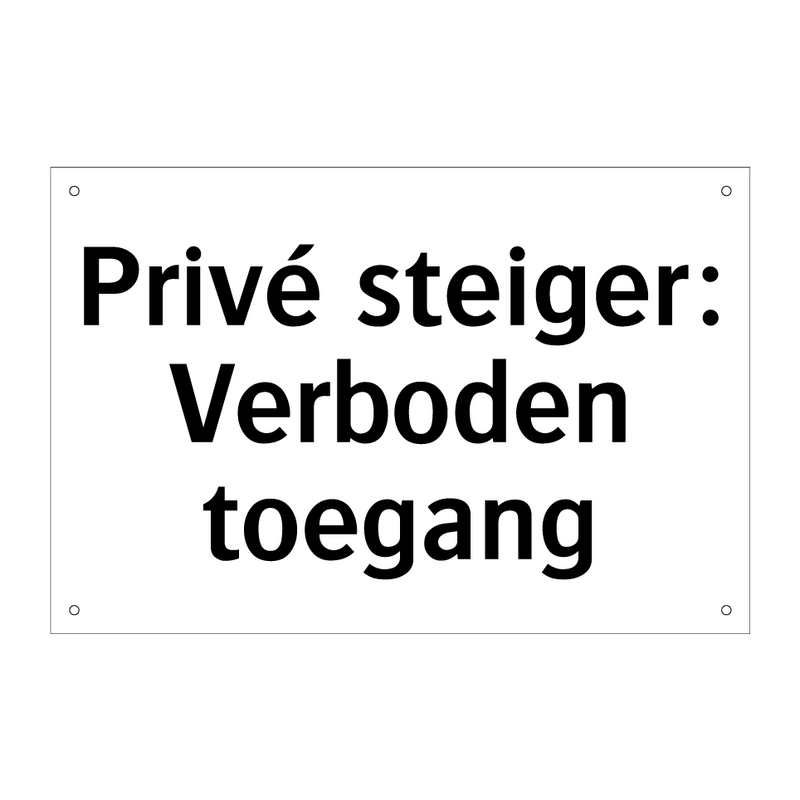 Privé steiger: Verboden toegang & Privé steiger: Verboden toegang