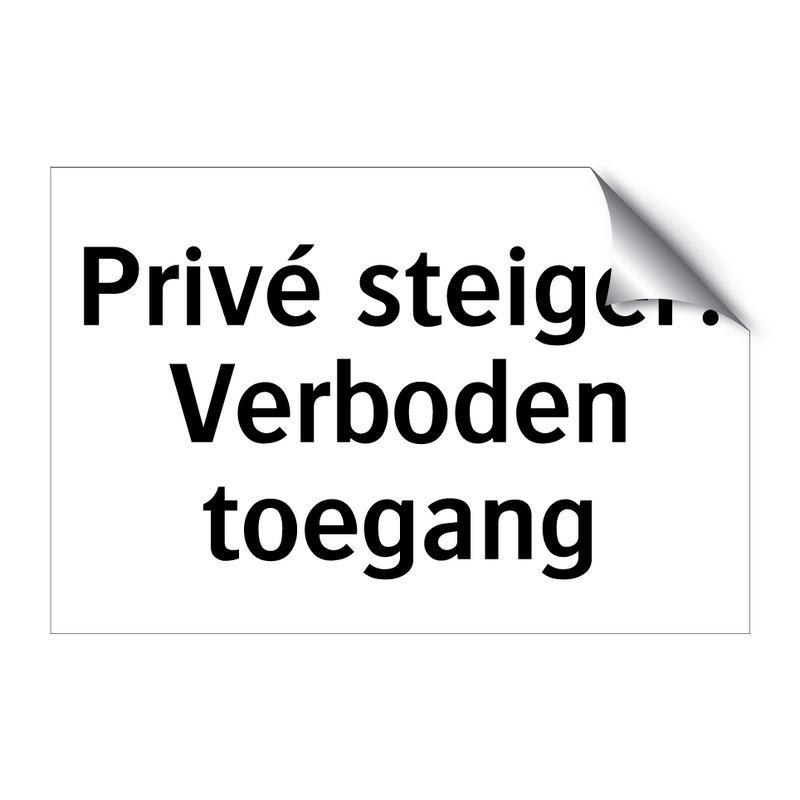 Privé steiger: Verboden toegang & Privé steiger: Verboden toegang