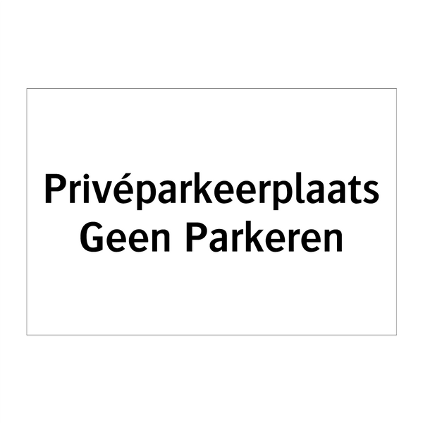 Privéparkeerplaats Geen Parkeren & Privéparkeerplaats Geen Parkeren