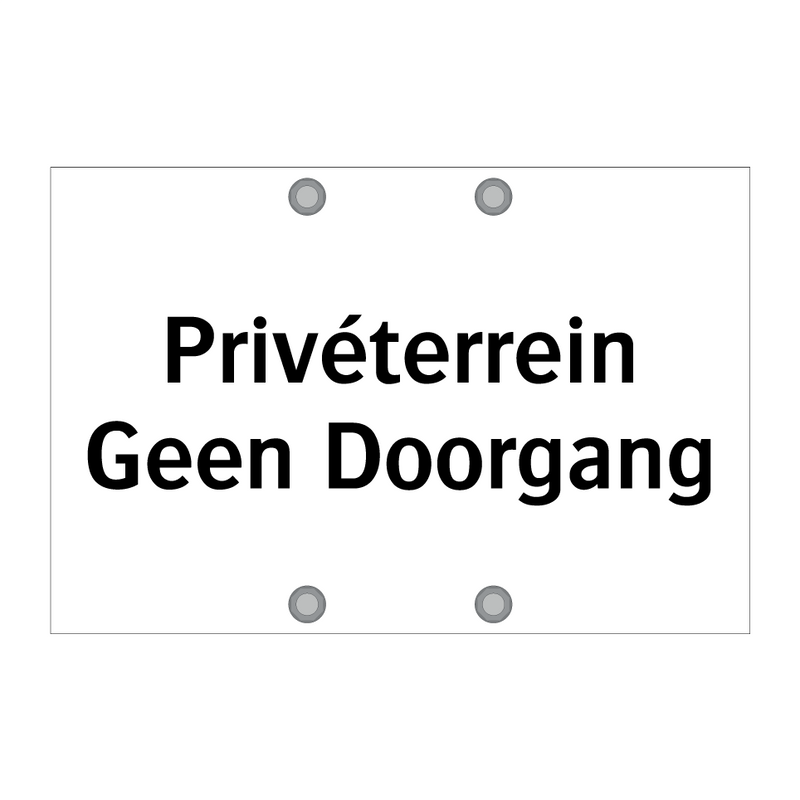 Privéterrein Geen Doorgang & Privéterrein Geen Doorgang & Privéterrein Geen Doorgang