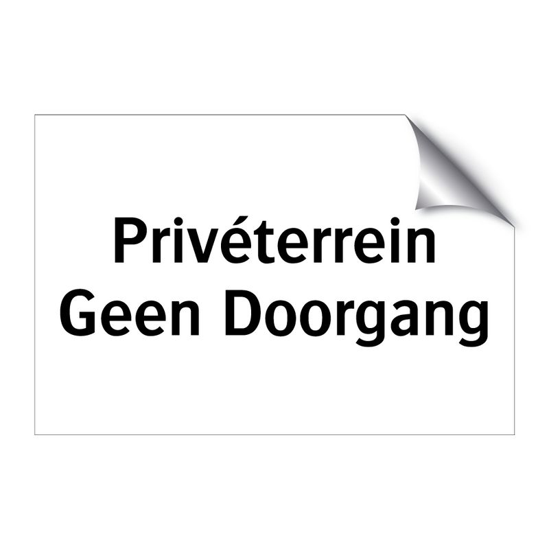 Privéterrein Geen Doorgang & Privéterrein Geen Doorgang & Privéterrein Geen Doorgang