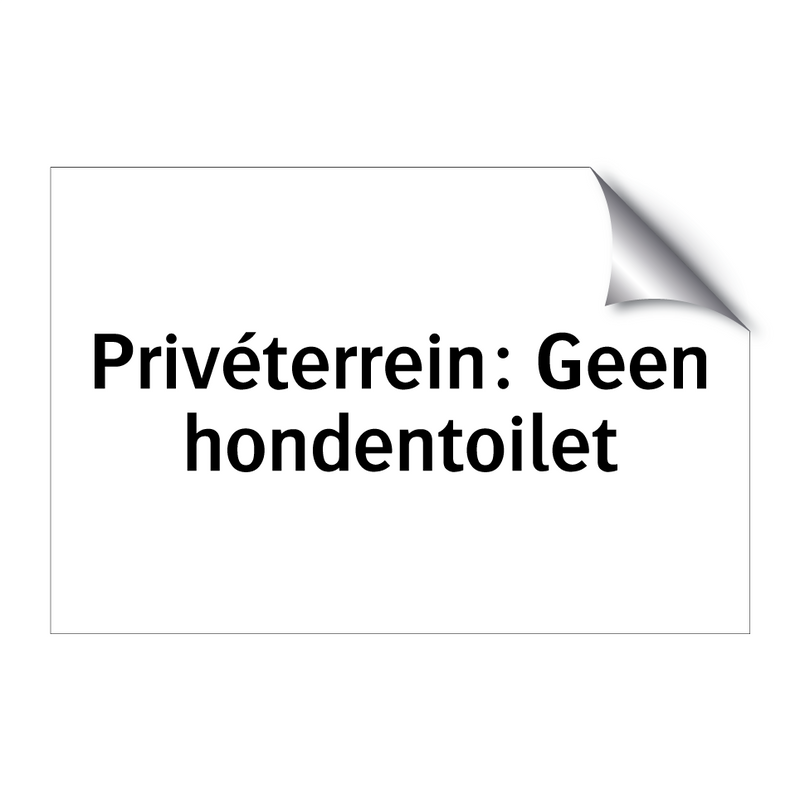 Privéterrein: Geen hondentoilet & Privéterrein: Geen hondentoilet