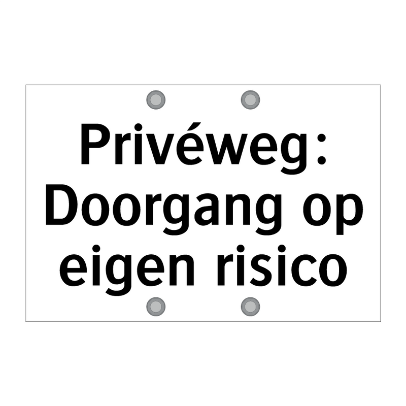 Privéweg: Doorgang op eigen risico & Privéweg: Doorgang op eigen risico