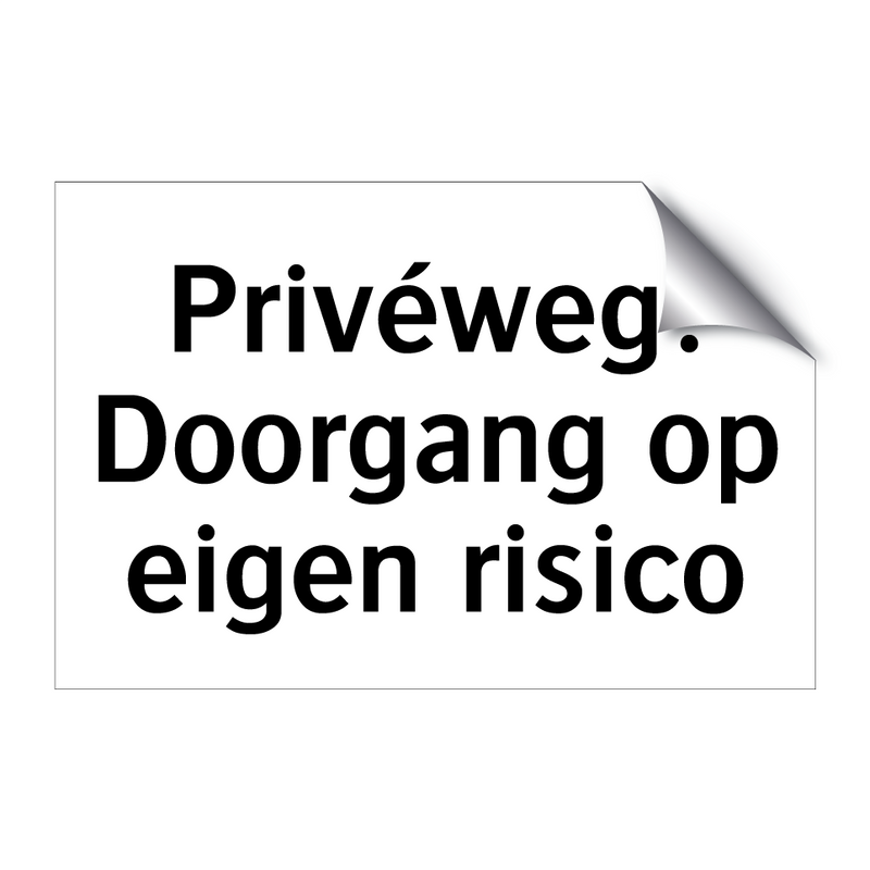 Privéweg: Doorgang op eigen risico & Privéweg: Doorgang op eigen risico