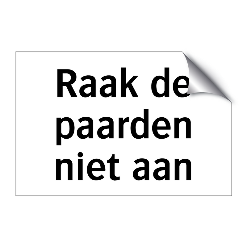 Raak de paarden niet aan & Raak de paarden niet aan & Raak de paarden niet aan