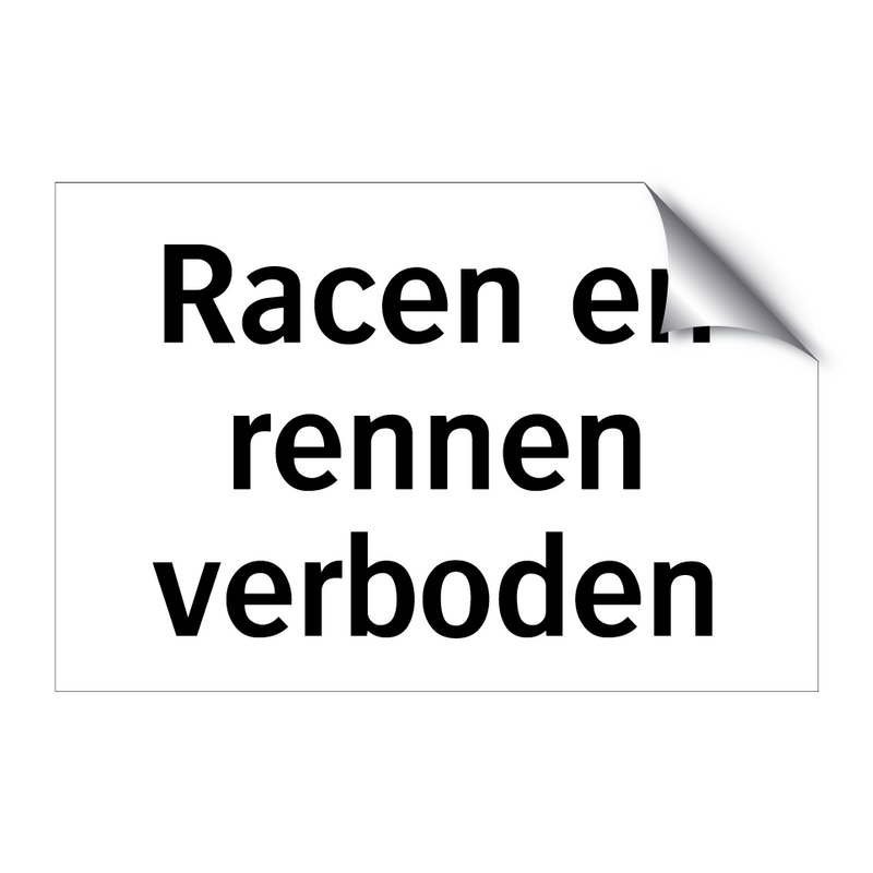 Racen en rennen verboden & Racen en rennen verboden & Racen en rennen verboden