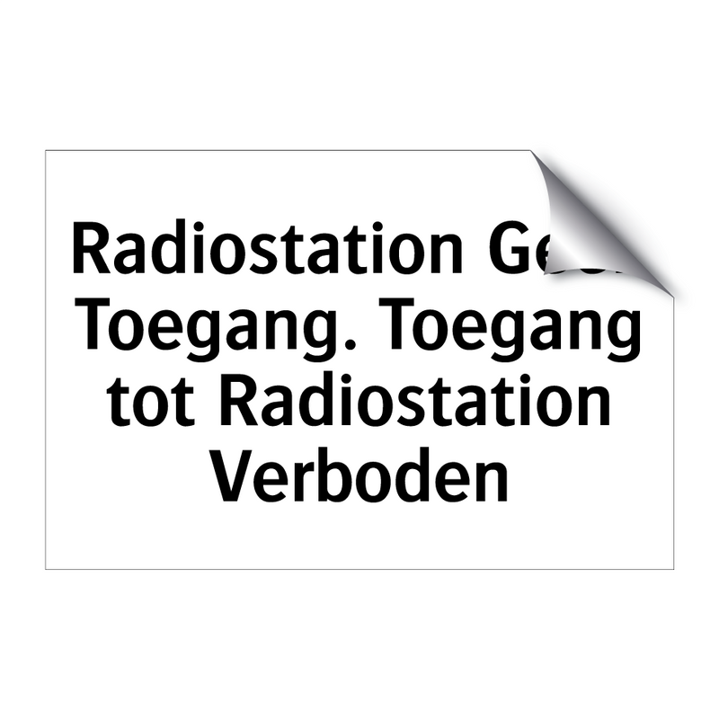 Radiostation Geen Toegang. Toegang tot Radiostation Verboden