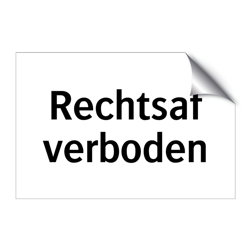 Rechtsaf verboden & Rechtsaf verboden & Rechtsaf verboden & Rechtsaf verboden