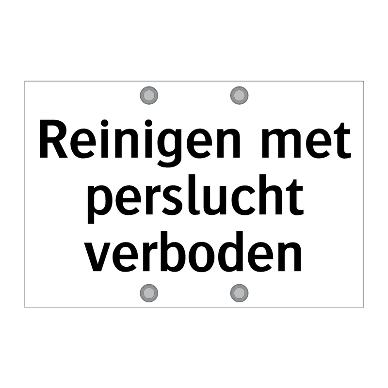 Reinigen met perslucht verboden & Reinigen met perslucht verboden & Reinigen met perslucht verboden