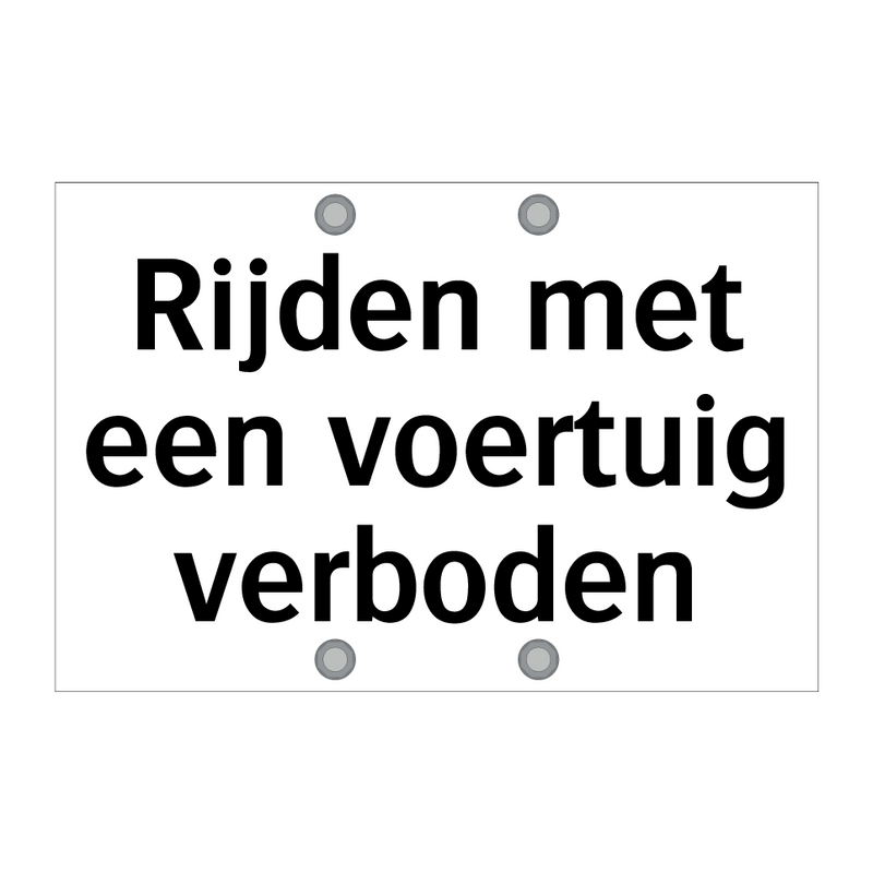 Rijden met een voertuig verboden & Rijden met een voertuig verboden