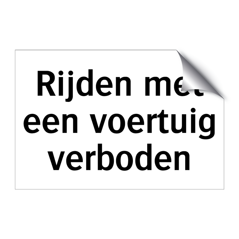 Rijden met een voertuig verboden & Rijden met een voertuig verboden