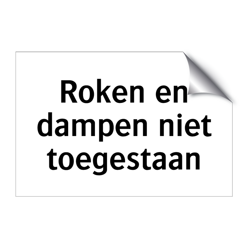 Roken en dampen niet toegestaan & Roken en dampen niet toegestaan & Roken en dampen niet toegestaan