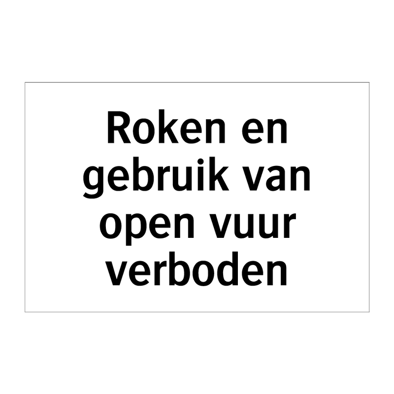 Roken en gebruik van open vuur verboden & Roken en gebruik van open vuur verboden