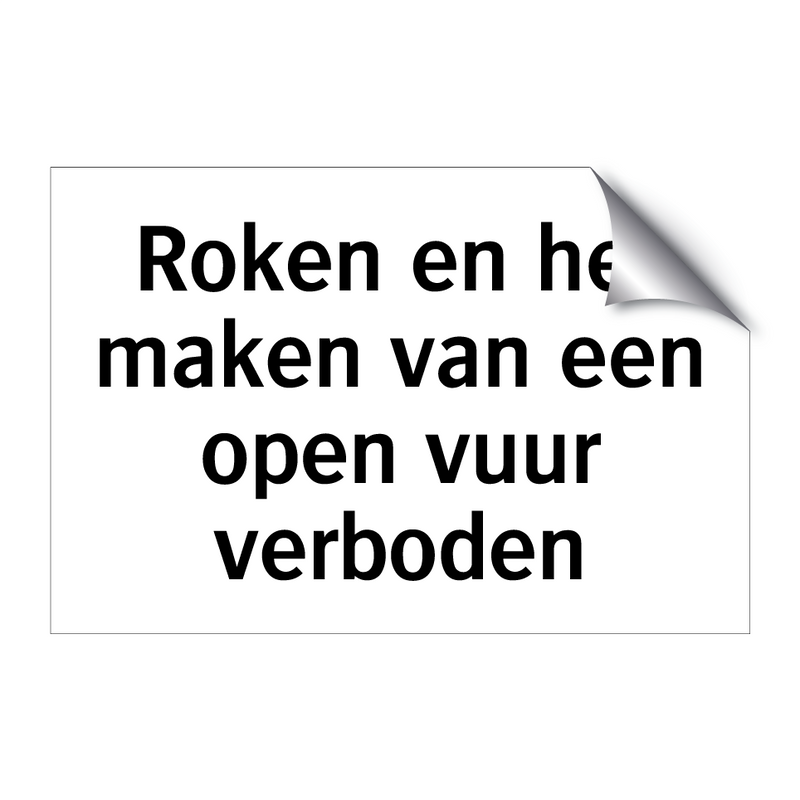 Roken en het maken van een open vuur verboden & Roken en het maken van een open vuur verboden