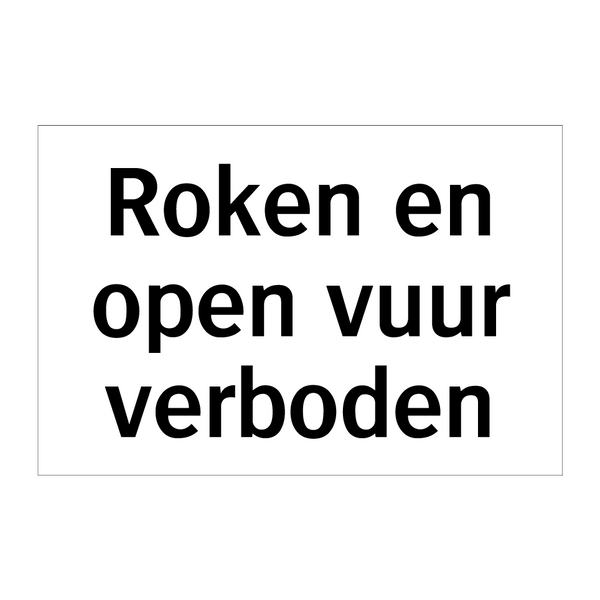 Roken en open vuur verboden & Roken en open vuur verboden & Roken en open vuur verboden