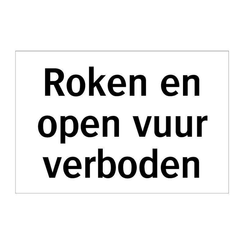 Roken en open vuur verboden & Roken en open vuur verboden & Roken en open vuur verboden