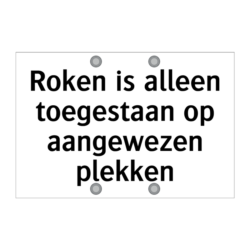 Roken is alleen toegestaan op aangewezen plekken & Roken is alleen toegestaan op aangewezen plekken