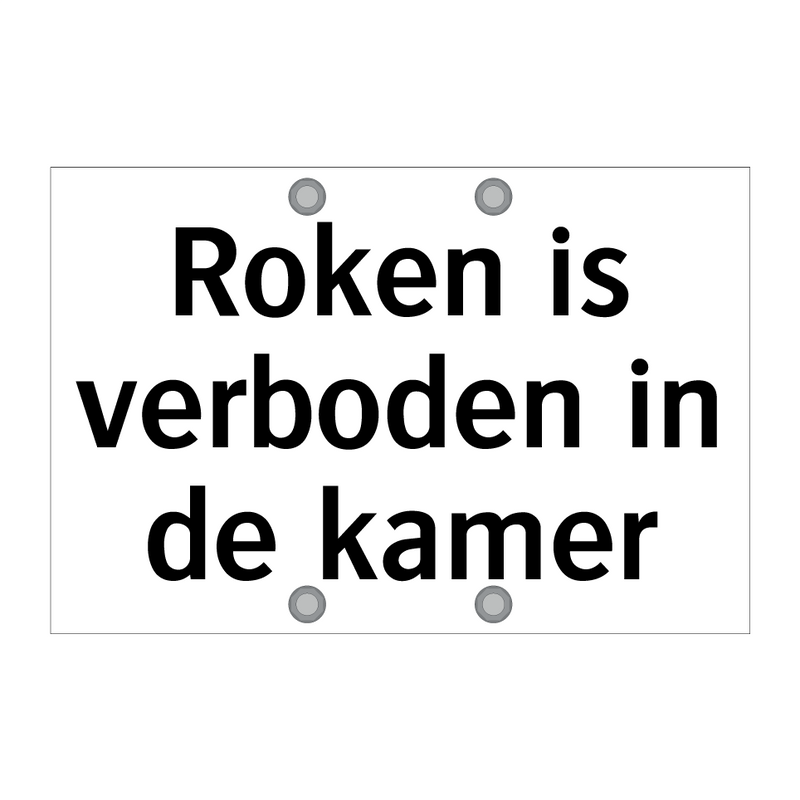 Roken is verboden in de kamer & Roken is verboden in de kamer & Roken is verboden in de kamer