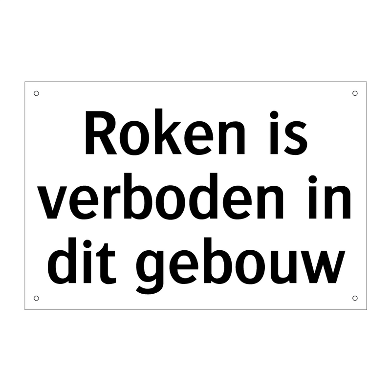 Roken is verboden in dit gebouw & Roken is verboden in dit gebouw & Roken is verboden in dit gebouw