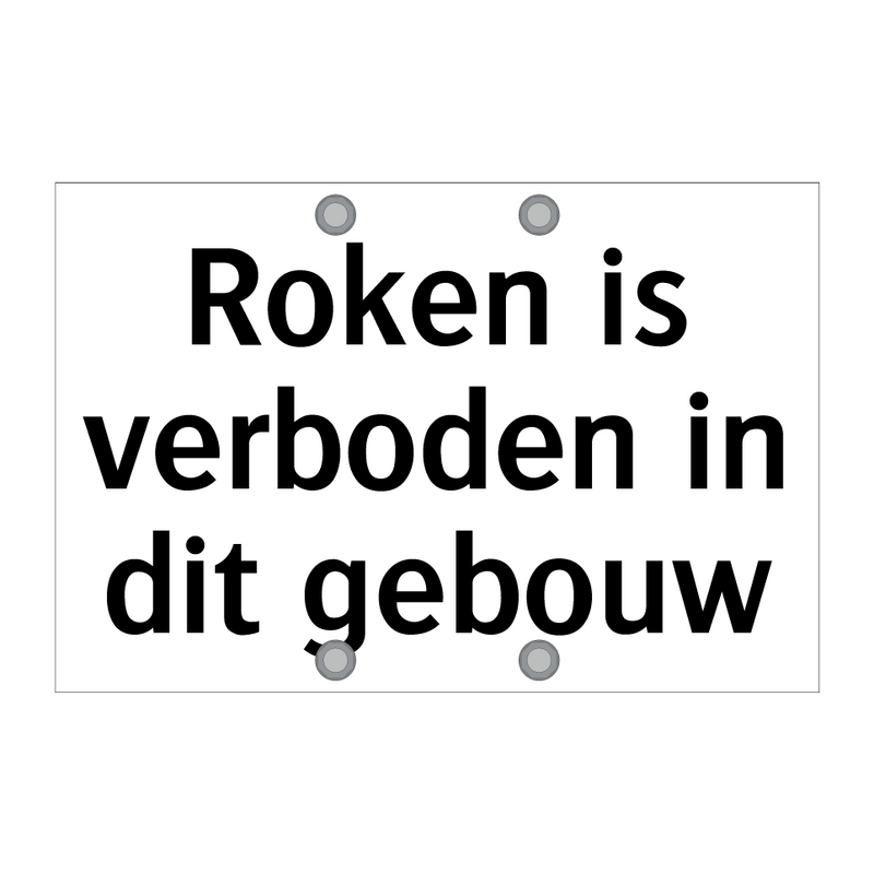 Roken is verboden in dit gebouw & Roken is verboden in dit gebouw & Roken is verboden in dit gebouw