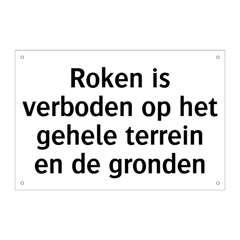 Roken is verboden op het gehele terrein en de gronden