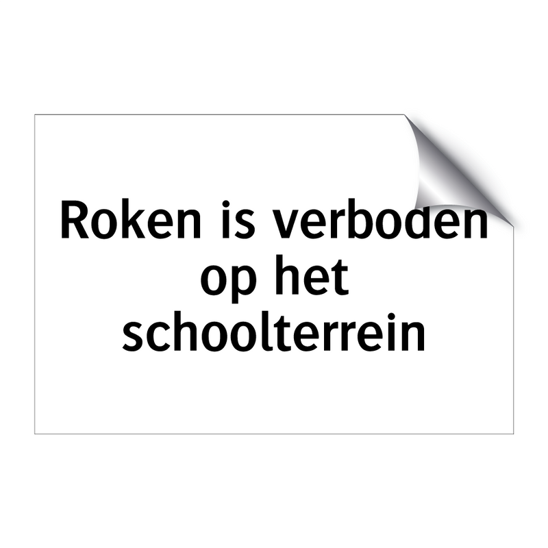 Roken is verboden op het schoolterrein & Roken is verboden op het schoolterrein