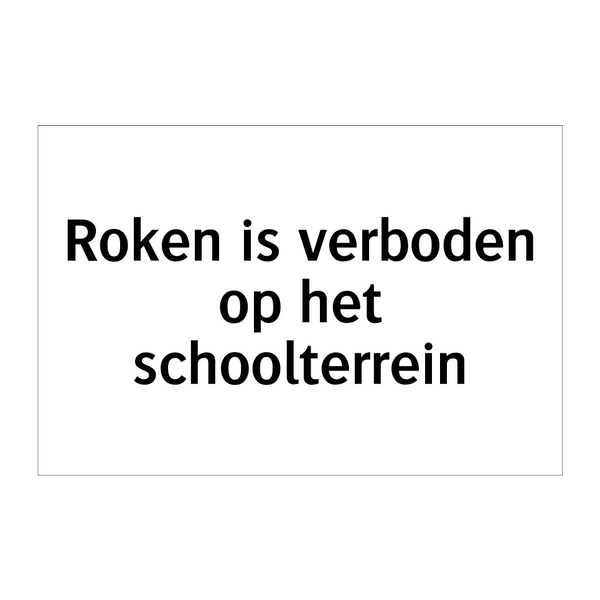 Roken is verboden op het schoolterrein & Roken is verboden op het schoolterrein