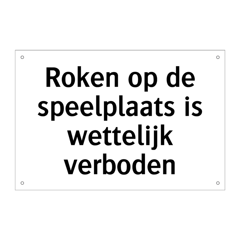 Roken op de speelplaats is wettelijk verboden & Roken op de speelplaats is wettelijk verboden