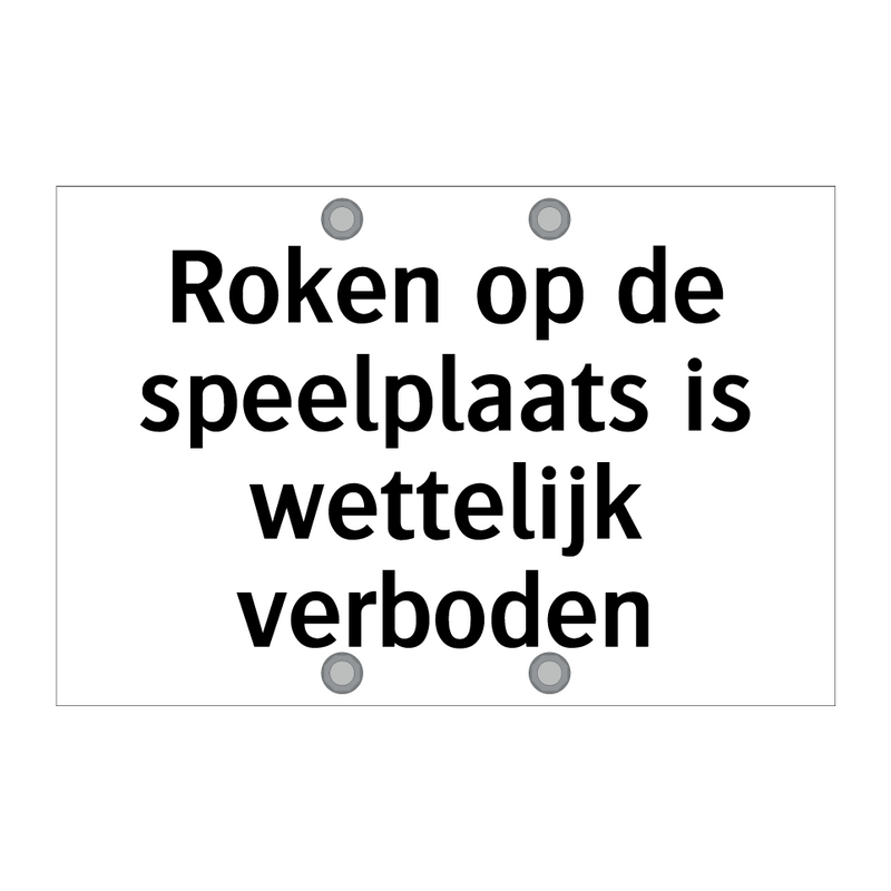 Roken op de speelplaats is wettelijk verboden & Roken op de speelplaats is wettelijk verboden